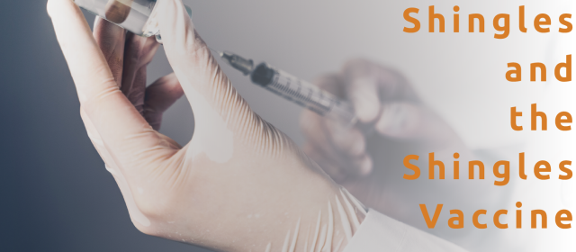 Shingles and the Shingles Vaccine